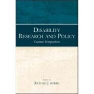 Disability Research and Policy: Current Perspectives by Morris; Richard J., 9780805853377