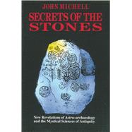Secrets of the Stones by Michell, John, 9780892813377