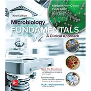 Loose Leaf for Microbiology Fundamentals: A Clinical Approach by Cowan, Marjorie Kelly; Smith, Heidi, 9781260163377