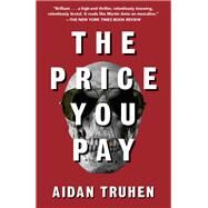 The Price You Pay by TRUHEN, AIDAN, 9781524733377