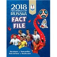 2018 FIFA World Cup Russia Fact File by Pettman, Kevin, 9781783123377