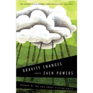 Gravity Changes by Powers, Zach, 9781942683377