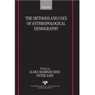 The Methods and Uses of Anthropological Demography by Basu, Alaka Malwade; Aaby, Peter, 9780198293378