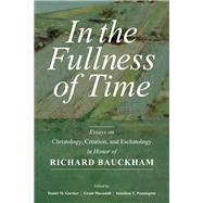 In the Fullness of Time by Gurtner, Daniel M.; Macaskill, Grant; Pennington, Jonathan T., 9780802873378