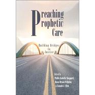 Preaching Prophetic Care by Sheppard, Phillis-isabella; Ottoni-wilhelm, Dawn; Allen, Ronald J.; Townes, Emilie M., 9781532643378