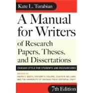 A Manual for Writers of Research Papers, Theses, and Dissertations: Chicago Style for Students and Researchers by Turabian, Kate L., 9780226823379
