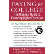 Paying for College The Greenes' Guide to Financing Higher Education by Greene, Howard R.; Greene, Matthew W., 9780312333379