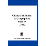 Chandra in Indi : A Geographical Reader (1916) by Mcdonald, Etta Blaisdell, 9781120173379