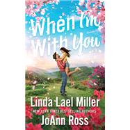 When I'm with You by Lael Miller, Linda; Ross, JoAnn, 9781420143379