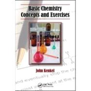 Basic Chemistry Concepts and Exercises by Kenkel; John, 9781439813379