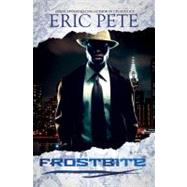 Frostbite by Pete, Eric, 9781601623379
