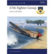 57th Fighter Group First in the Blue by Molesworth, Carl; Laurier, Jim, 9781849083379