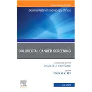 Colorectal Cancer Screening an Issue of Gastrointestinal Endoscopy Clinics by Rex, Douglas K., 9780323733380