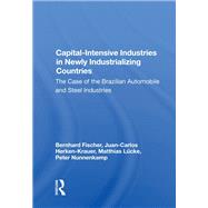 Capital-intensive Industries in Newly Industrializing Countries by Fischer, Bernhard, 9780367153380