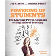 Powering Up Students by Claxton, Guy; Powell, Graham; Hattie, John, 9781785833380