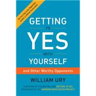 Getting to Yes With Yourself by Ury, William, 9780062363381