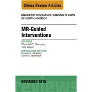 Mr-guided Interventions by Tempany, Clare M. C.; Kapur, Tina; Mukherji, Suresh K. (CON); Steinbach, Lynne S. (CON), 9780323413381