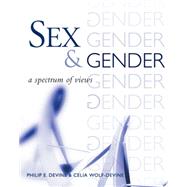 Sex and Gender A Spectrum of Views by Devine, Philip E.; Wolf-Devine, Celia, 9780534523381