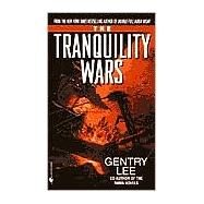 The Tranquility Wars by LEE, GENTRY, 9780553573381