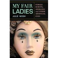 My Fair Ladies by Wosk, Julie, 9780813563381