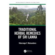 Traditional Herbal Remedies of Sri Lanka by Viduranga Y. Waisundara, 9781351723381