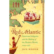 The Red Atlantic by Weaver, Jace, 9781469633381