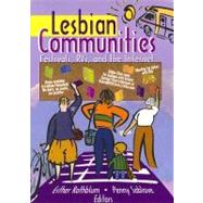 Lesbian Communities: Festivals, RVs, and the Internet by Rothblum; Esther D, 9781560233381