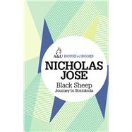 Black Sheep Journey to Borroloola by Jose, Nicholas, 9781743313381
