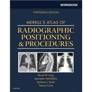 Workbook for Merrill's Atlas of Radiographic Positioning and Procedures by Long, Bruce W.; Rollins, Jeannean Hall; Smith, Barbara J.; Curtis, Tammy, Ph.D., 9780323263382