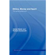 Ethics, Money and Sport: This Sporting Mammon by Walsh; Adrian, 9780415333382