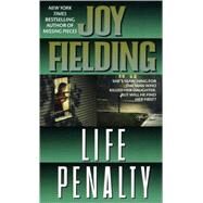 Life Penalty A Novel by FIELDING, JOY, 9780440223382