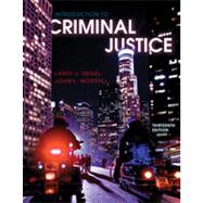 Introduction To Criminal Justice by Siegel, Larry J.; Worrall, John L., 9780495913382