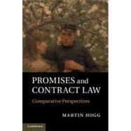 Promises and Contract Law: Comparative Perspectives by Martin Hogg, 9780521193382