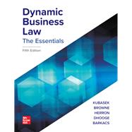 Dynamic Business Law: The Essentials [Rental Edition] by KUBASEK, 9781260253382