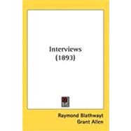 Interviews by Blathwayt, Raymond; Allen, Grant, 9781437253382
