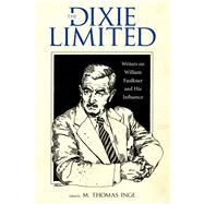 The Dixie Limited by Inge, M. Thomas, 9781496803382