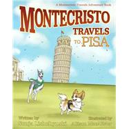 Montecristo Travels to Pisa by Lishchynski, Sonja; Macalister, Allison, 9781507783382
