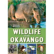Wildlife of the Okavango by Butchart, Duncan, 9781775843382