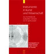 Instrumente in Kunst Und Wissenschaft by Helmar Schramm, Herausgegeben, 9783110183382