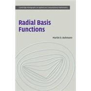 Radial Basis Functions: Theory and Implementations by Martin D. Buhmann, 9780521633383