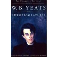 The Collected Works of W.B. Yeats Vol. III: Autobiographies by Archibald, Douglas; O'donnell, William; Yeats, William Butler, 9780684853383