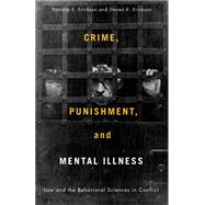 Crime, Punishment, and Mental Illness by Erickson, Patricia E.; Erickson, Steven K., 9780813543383