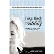 Take Back Your Wedding by Doherty, William J.; Thomas, Elizabeth Doherty, 9781419663383