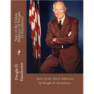 State of the Union Addresses of Dwight D. Eisenhower by Eisenhower, Dwight D.; Gahan, Des, 9781512003383