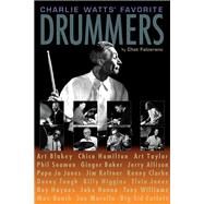 Charlie Watts' Favorite Drummers by Falzerano, Chet; Watts, Charlie, 9781574243383