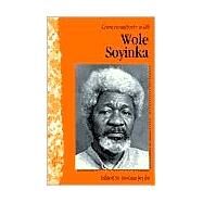 Conversations With Wole Soyinka by Soyinka, Wole; Jeyifo, Biodun, 9781578063383