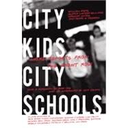 City Kids, City Schools : More Reports from the Front Row by Ayers, William, 9781595583383