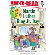 Martin Luther King Jr. Day Ready-to-Read Level 1 by McNamara, Margaret; Gordon, Mike, 9781665943383
