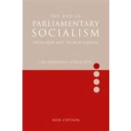The End of Parliamentary Socialism From New Left to New Labour by Leys, Colin; Panitch, Leo; Coates, David, 9781859843383