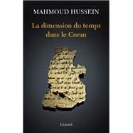 La dimension du temps dans le Coran by Mahmoud Hussein, 9782246833383